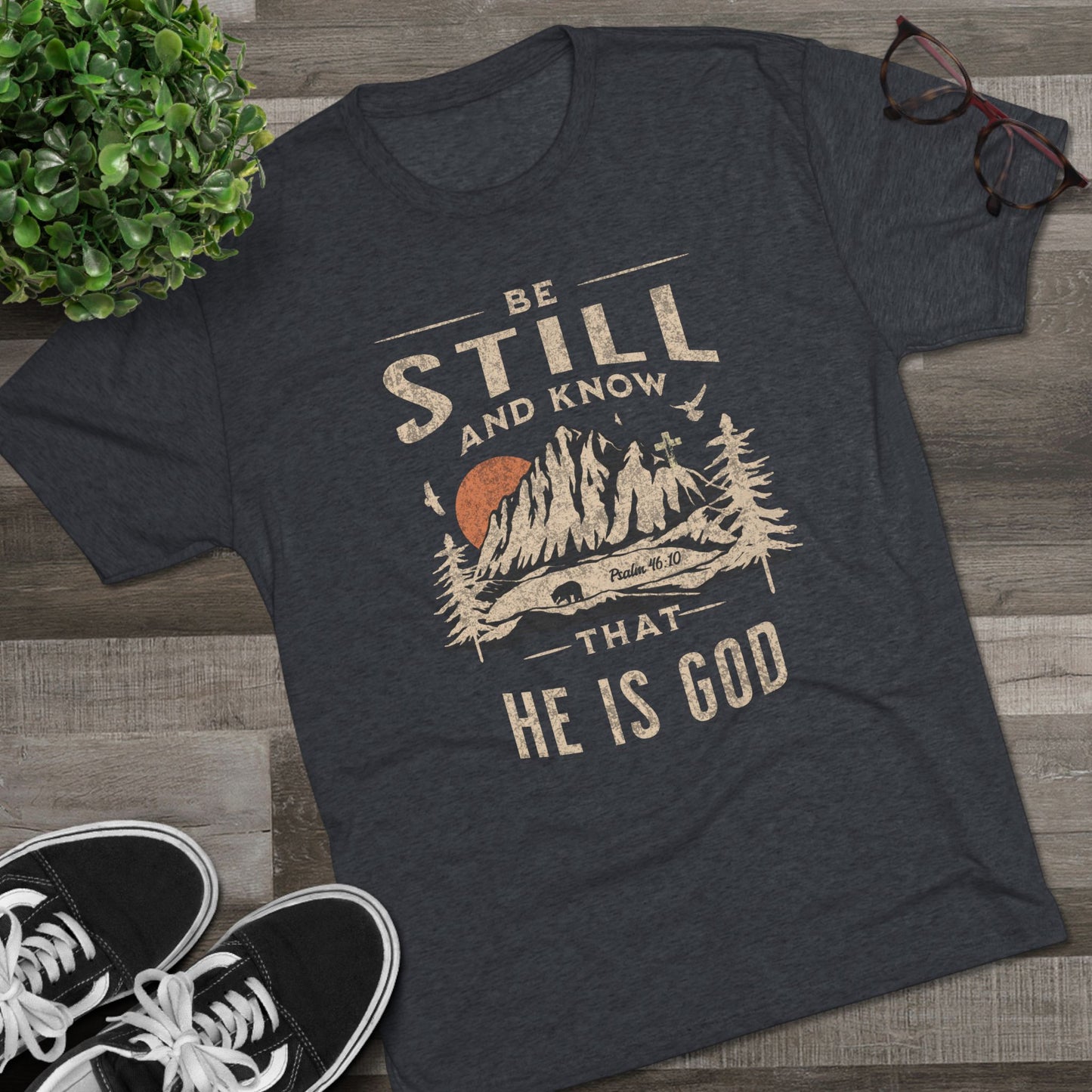 "Be Still and Know" Rustic Mountains T-Shirt - Psalm 46:10 - Tri-Blend T-Shirt, Unisex - Ultra Comfort - Relaxed Fit Tee