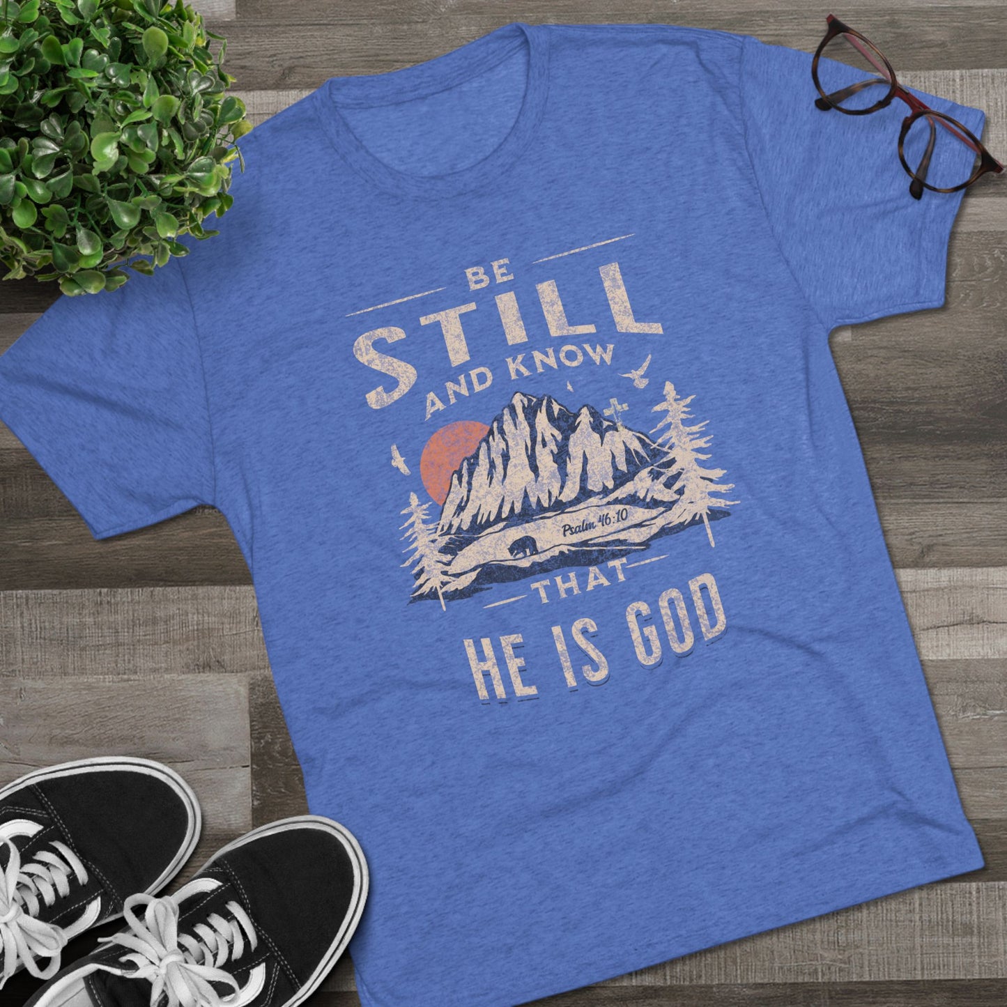 "Be Still and Know" Rustic Mountains T-Shirt - Psalm 46:10 - Tri-Blend T-Shirt, Unisex - Ultra Comfort - Relaxed Fit Tee