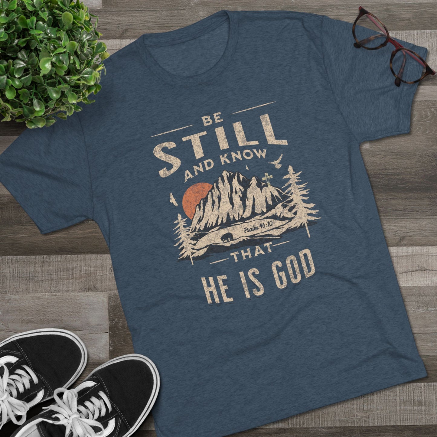 "Be Still and Know" Rustic Mountains T-Shirt - Psalm 46:10 - Tri-Blend T-Shirt, Unisex - Ultra Comfort - Relaxed Fit Tee